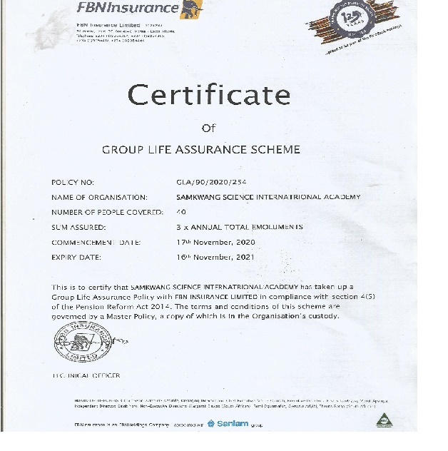 The Management of the Institution approved group Insurance cover of staff serving in the Institution.